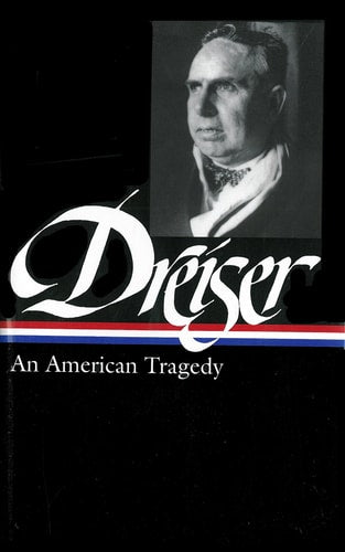 Theodore Dreiser: An American Tragedy (Library of America No.140)