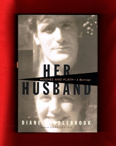 Her Husband: Hughes and Plath, a Marriage
