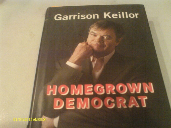 Homegrown Democrat: A Few Plain Thoughts from the Heart of America