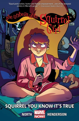 The Unbeatable Squirrel Girl Vol. 2: Squirrel You Know It's True