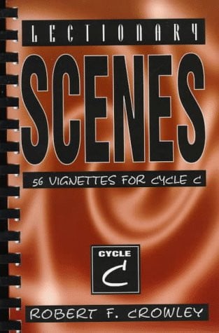 Lectionary Scenes: 56 Vignettes for Cycle C