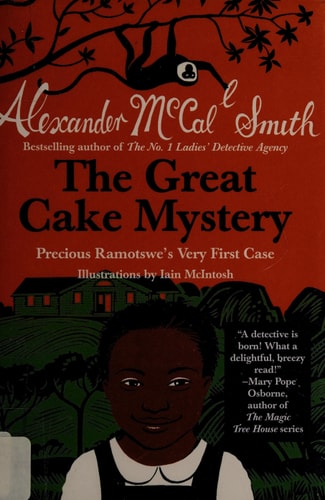 The Great Cake Mystery: Precious Ramotswe's Very First Case (Precious Ramotswe Mysteries for Young Readers)