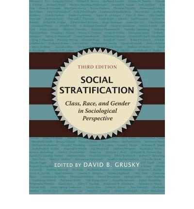Social Stratification: Class, Race, and Gender in Sociological Perspective