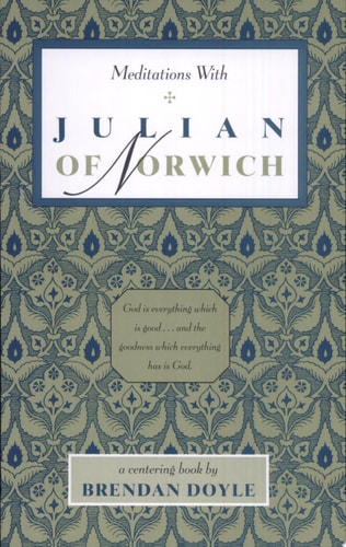 Meditations with Julian of Norwich