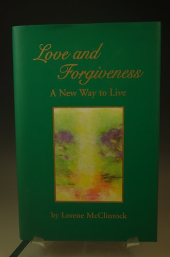 Love and Forgiveness: A New Way to Live