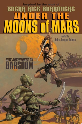 Under the Moons of Mars: New Adventures on Barsoom