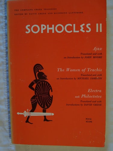 Sophocles II: Ajax, The Women of Trachis, Electra & Philoctetes (The Complete Greek Tragedies)