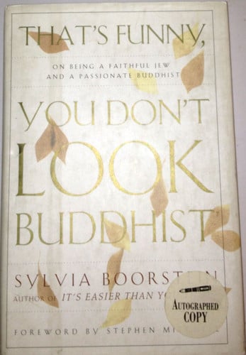 That's Funny, You Don't Look Buddhist: On Being a Faithful Jew and a Passionate Buddhist