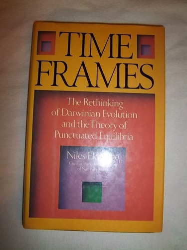 Time Frames: The Re-Thinking of Darwinian Evolution and the Theory of Punctuated Equilibria