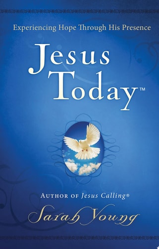 Jesus Today, Hardcover, with Full Scriptures: Experience Hope Through His Presence (A 150-Day Devotional)