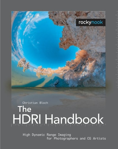 The HDRI Handbook: High Dynamic Range Imaging for Photographers and CG Artists +DVD