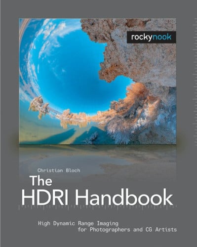 The HDRI Handbook: High Dynamic Range Imaging for Photographers and CG Artists +DVD