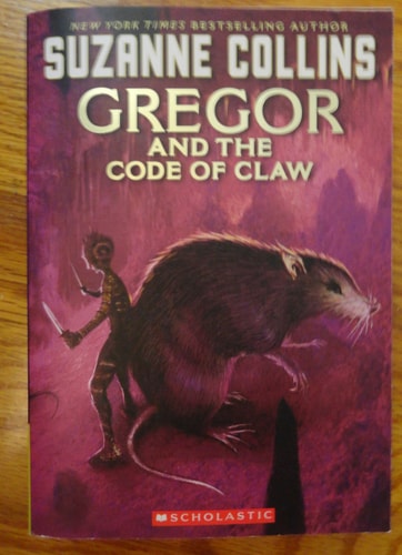 Gregor and the Code of Claw (Underland Chronicles, Book 5)