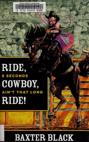 Ride, Cowboy, Ride!: 8 Seconds Ain'T That Long