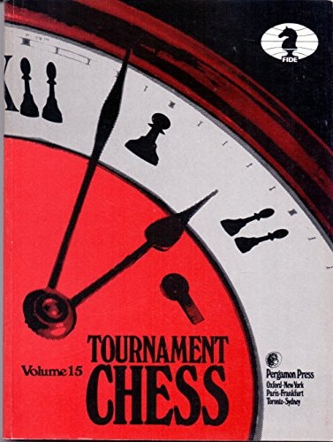 Tournament Chess Volume 15 (v. 15)