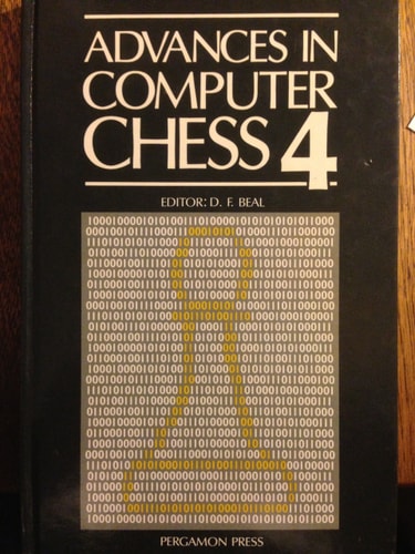Advances in Computer Chess 4: Proceedings of the Intl Conf, Brunel Univ, Uk, 1984 (Cadogan Chess Books) (v. 4)