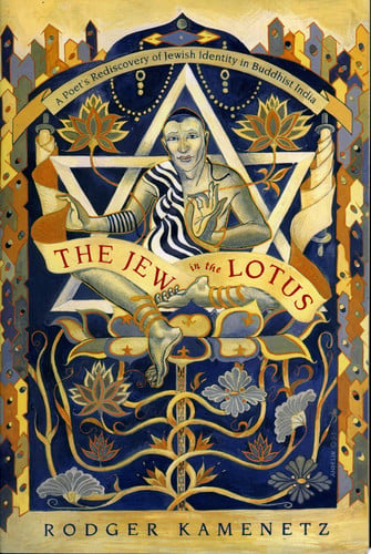 The Jew in the Lotus: A Poet's Re-Discovery of Jewish Identity in Buddhist India