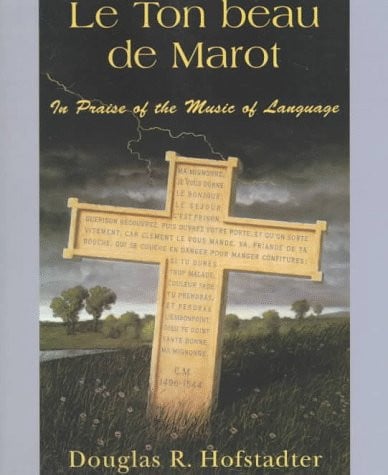 Le Ton Beau De Marot: In Praise Of The Music Of Language
