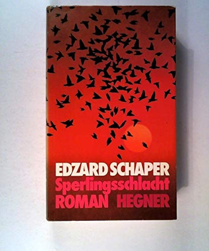 Edzard Schaper: Sperlingsschlacht