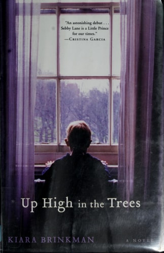 Up High in the Trees: A Novel