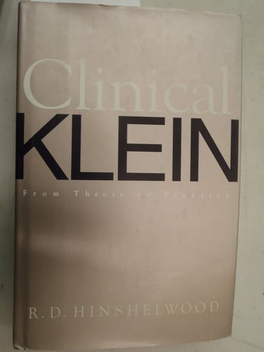Clinical Klein: From Theory To Practice
