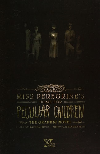 Miss Peregrine's Home for Peculiar Children: The Graphic Novel