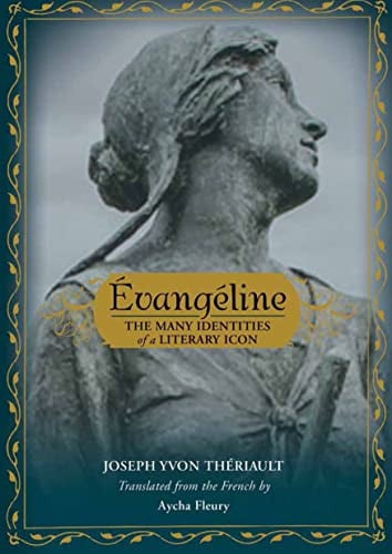 Évangéline: The Many Identities of a Literary Icon