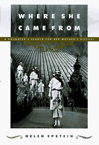 Where She Came from: A Daughter's Search for Her Mother's History