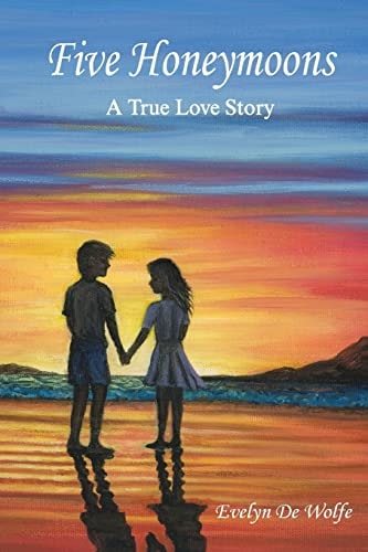 Five Honeymoons: A True Love Story