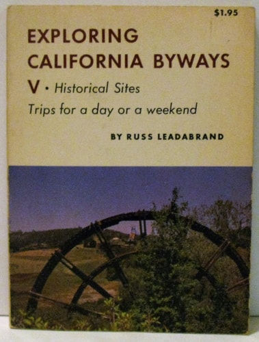 Exploring California byways V;: Historical sites, trips for a day or a weekend
