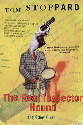 The Real Inspector Hound and Other Plays (Tom Stoppard)