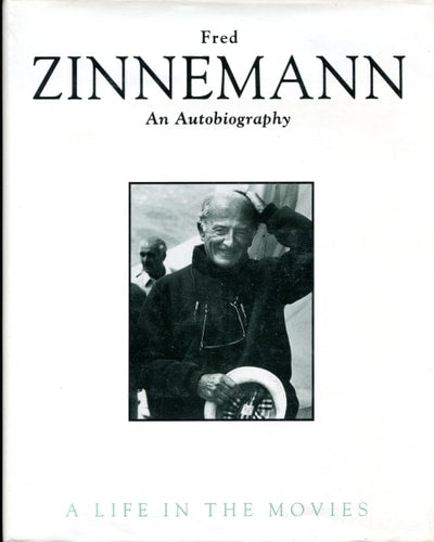 Fred Zinnemann: An Autobiography : A Life in the Movies