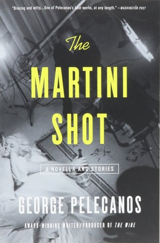 The Martini Shot: A Novella and Stories
