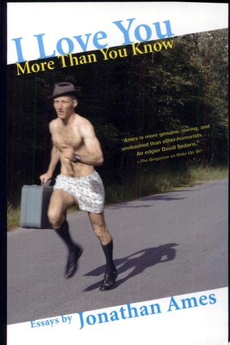 I Love You More Than You Know: Essays