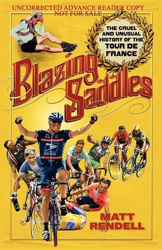 Blazing Saddles: The Cruel & Unusual History of the Tour de France