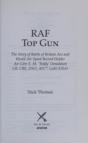 RAF Top Gun: The Story of Battle of Britain Ace and World Air Speed Record Holder Air Cdre E.M. ‘Teddy’ Donaldson CB, CBE, DSO, AFC*, LoM (USA)