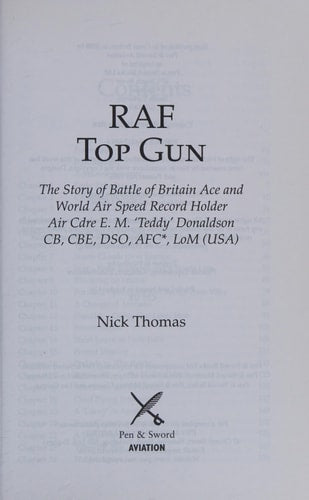 RAF Top Gun: The Story of Battle of Britain Ace and World Air Speed Record Holder Air Cdre E.M. ‘Teddy’ Donaldson CB, CBE, DSO, AFC*, LoM (USA)