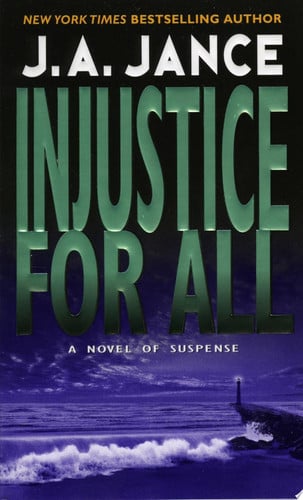 Injustice for All: A J.P. Beaumont Mystery