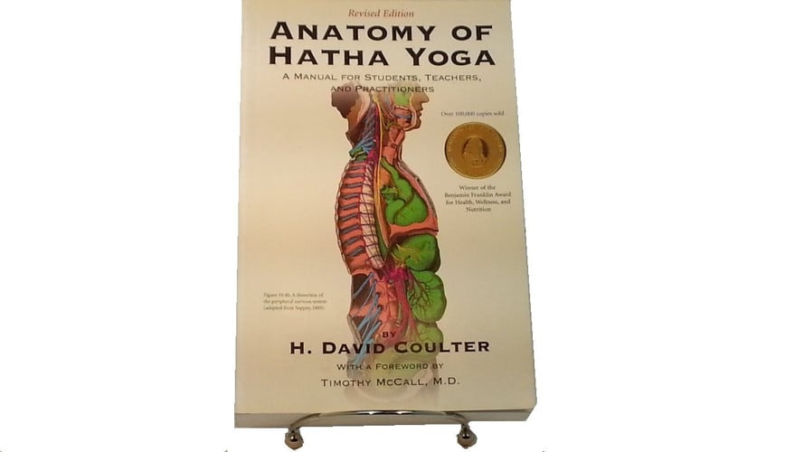 Anatomy of Hatha Yoga: A Manual for Students Teachers and Practitioners
