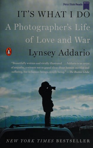 It's What I Do: A Photographer's Life of Love and War