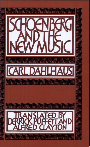 Schoenberg and the New Music: Essays by Carl Dahlhaus