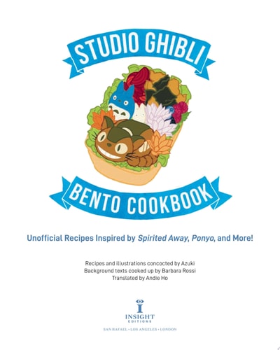 Studio Ghibli Bento Cookbook: Unofficial Recipes Inspired by Spirited Away, Ponyo, and More!