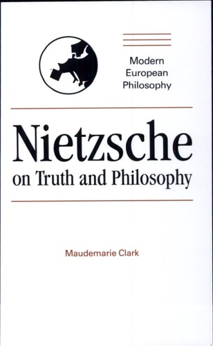 Nietzsche on Truth and Philosophy (Modern European Philosophy)