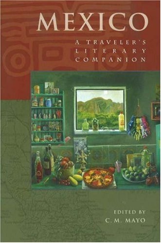 Mexico: A Traveler's Literary Companion (Traveler's Literary Companions)