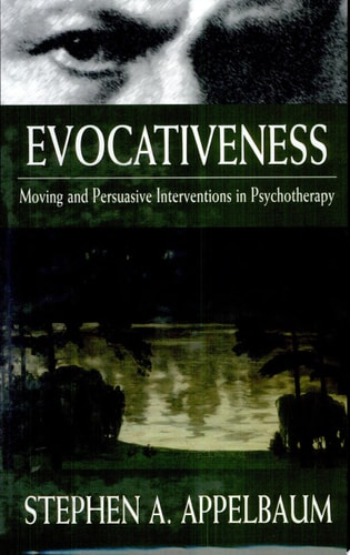 Evocativeness: Moving and Persuasive Interventions in Psychotherapy