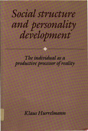 Social Structure and Personality Development: The Individual as a Productive Processor of Reality