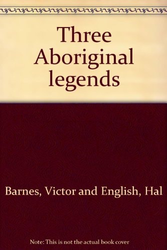 Three Aboriginal legends