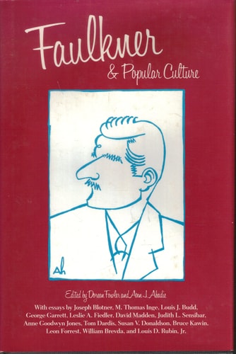 Faulkner and Popular Culture: Faulkner and Yoknapatawpha, 1988 (Faulkner and Yoknapatawpha Series)