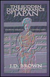 The Sudden Disappearance of Japan: Journeys Through a Hidden Land