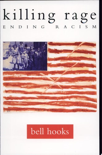 killing rage: Ending Racism (Owl Book)